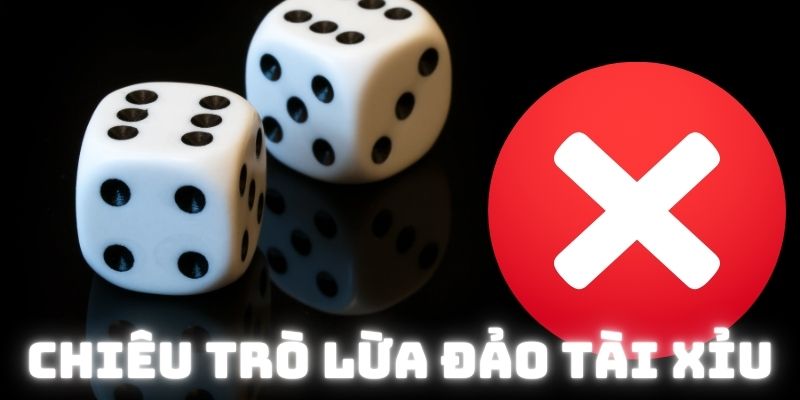 Chiêu Trò Lừa Đảo Tài Xỉu – Sự Thật Đằng Sau Các Ván Cược