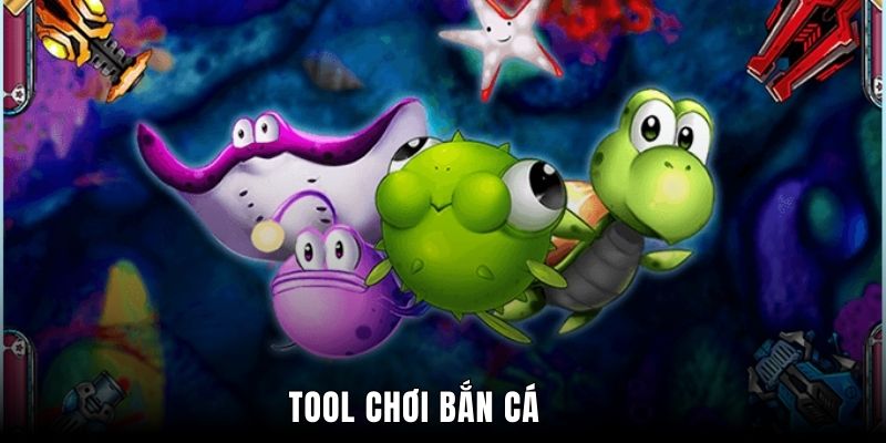 Tool Chơi Bắn Cá – Công Cụ Hỗ Trợ Hội Viên Đi Săn Hiệu Quả
