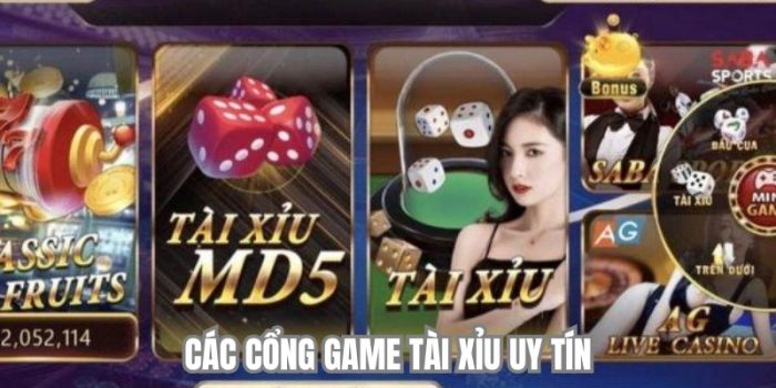 Top Các Cổng Game Tài Xỉu Uy Tín Nhất Cho Cược Thủ Việt