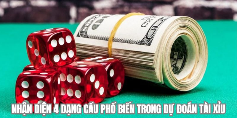 Nhận diện 4 dạng cầu phổ biến trong dự đoán tài xỉu