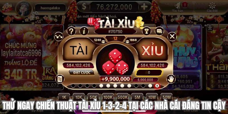 Thử chiến thuật tài xỉu 1-3-2-4 hiệu quả